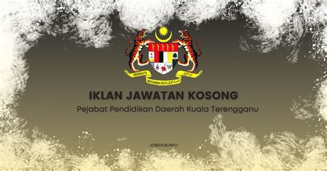 Jawatan Kosong Pejabat Pendidikan Daerah Kuala Terengganu Kekosongan