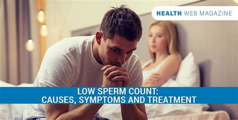 What Causes Low Sperm Count And How Is It Treated