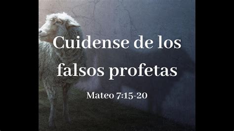 Guardaos De Los Falsos Profetas Mateo Youtube