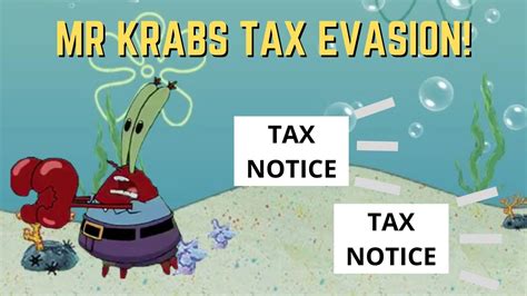 Mr Krabs Didnt Pay His Taxes Mr Krabs Tax Evasion Youtube