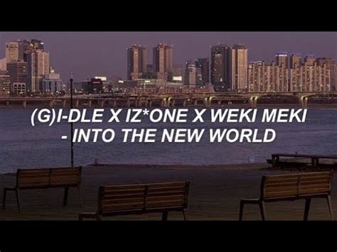 G I Dle X Iz One X Weki Meki Into The New World X X