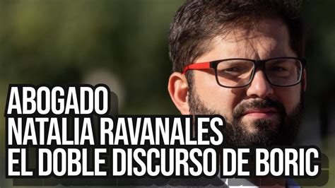 Abogado Natalia Ravanales I El Doble Discurso De Boric YouTube