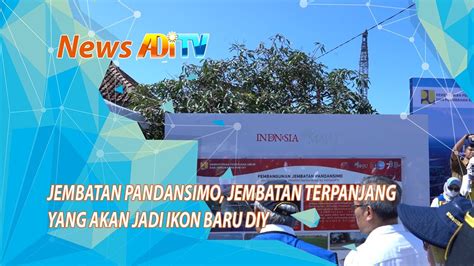 Jembatan Pandansimo Jembatan Terpanjang Yang Akan Jadi Ikon Baru Diy