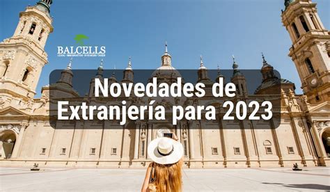 12 Novedades de Extranjería y Nacioanlidad Para 2023