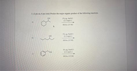 Solved Pes Ea Pts Total Predict The Major Organic Chegg