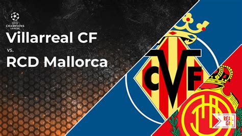 Villarreal Cf Vs Rcd Mallorca Prediction Odds January Realgm