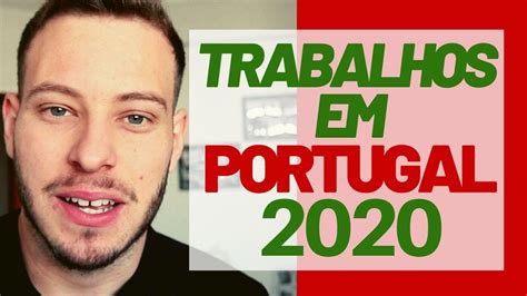 Como Conseguir Emprego Em Portugal Morar Em Portugal Youtube