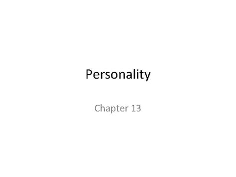 Personality Chapter 13 What Is Personality Its Patterns