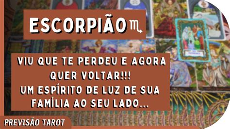 EscorpiÃo ♏viu Que Te Perdeu E Agora Quer Voltar😱🌞espÍrito De Muita