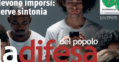 Febbraio Prossimo Numero La Difesa Del Popolo La Difesa