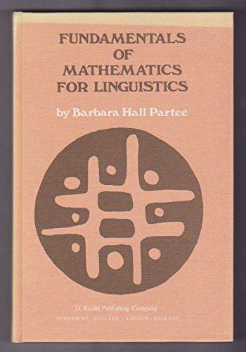 Fundamentals Of Mathematics For Linguistics By Barbara Hall Partee