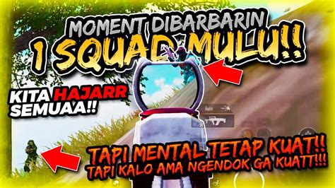 DIHAJAR MUSUH 1 SQUAD TERUS KITA LAWAN SEMUAA TAPI KETEMU SULTAN