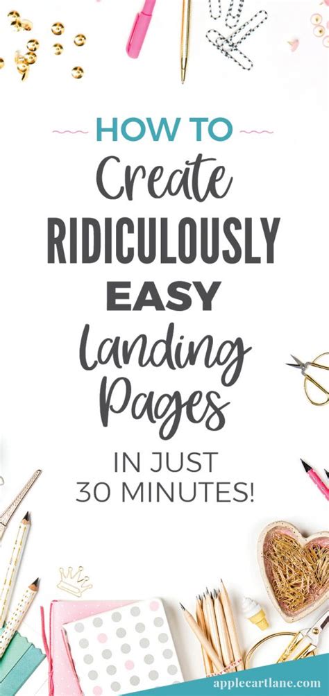 How To Create A Ridiculously Easy And High Converting Landing Page