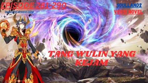 Tang Wulin Yang Kejam Chapter 281 290 Soul Land 3 Legend Of Dragon