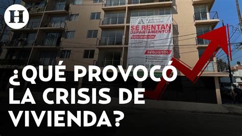 Actual Gobierno De M Xico Provoc Una Crisis De Vivienda Y Afectar A