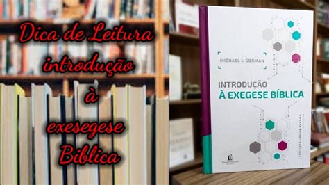 Dica de Leitura introdução a exegese Bíblica YouTube