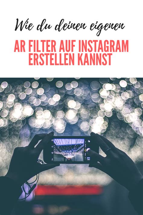 Tutorial Wie Du Deinen Eigenen AR Filter Auf Instagram Erstellst