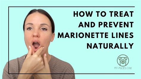 How To Treat And Prevent Marionette Lines Naturally Face Yoga How To