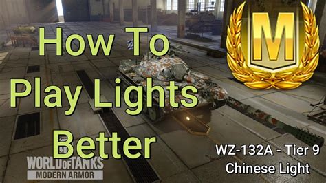 How To Play Light Tanks Better WZ 132A 7 3K Combined YouTube