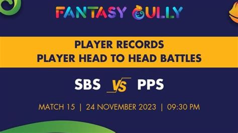 Sbs Vs Pps Player Battle Player Records And Player Head To Head