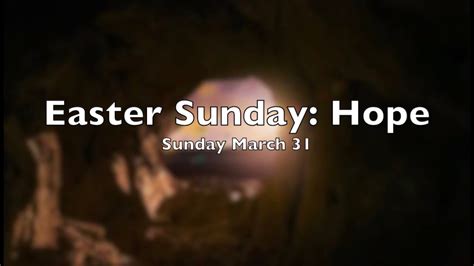 Sunday March 31 Easter Sunday Hope Youtube