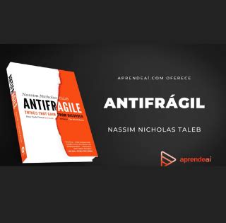 Playbook Antifrágil coisas que se beneficiam o caos