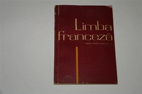 Limba Franceza Manual Pentru Clasa A Vi A Marcel Saras Ion Vicol