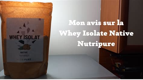 Mon Avis Sur La Whey Nutripure