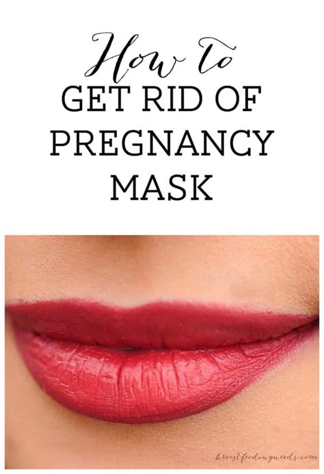 How to Get Rid of Pregnancy Mask - Breastfeeding Needs