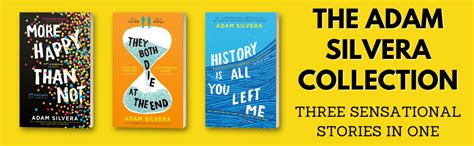 The Adam Silvera Collection Three Much Loved Hits From The