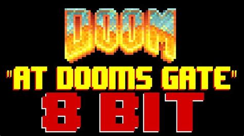 At Dooms Gate [8 Bit Cover Tribute To Doom] 8 Bit Universe Doom 8