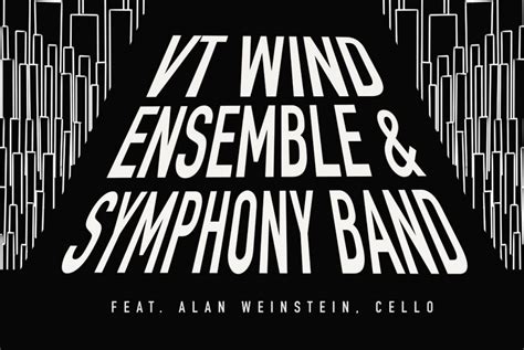 Wind Ensemble And Symphony Band Performing Arts Events Virginia Tech