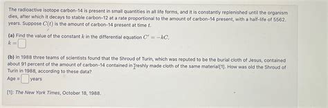 Solved The radioactive isotope carbon-14 ﻿is present in | Chegg.com