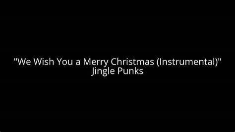 We Wish You A Merry Christmas Instrumental Jingle Punks Music