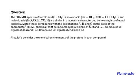 SOLVED The 1 H NMR Spectra Of Formic Acid HCO2 H Maleic Acid Cis