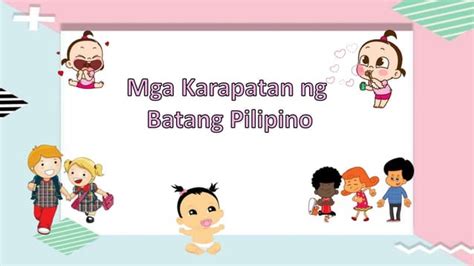 Mga Karapatan ng Batang Pilipino | PPT