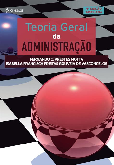 Teoria Geral da Administração 4ª edição ampliada by Cengage Brasil