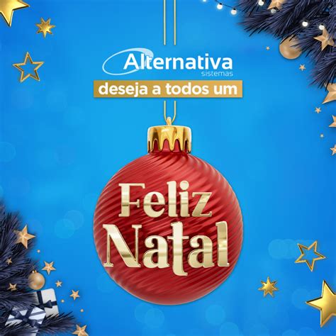 A Alternativa Sistemas Deseja Um Feliz Natal 2022 A Todos