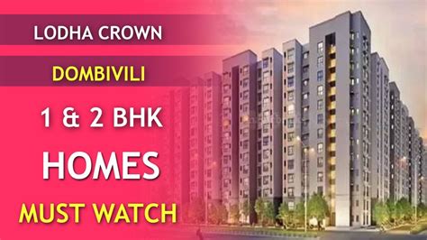 Lodha Crown Dombivili 1 BHK Flats For Sale In Dombivili 1 2 BHK