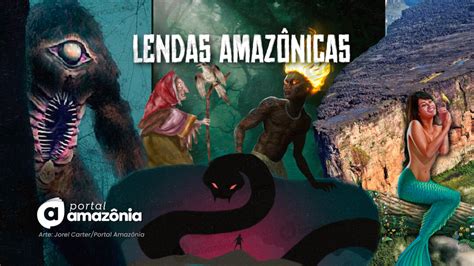 Lenda Da Amazônia - Conheça as lendas da Amazônia que mexem com imaginário popular - Portal ...