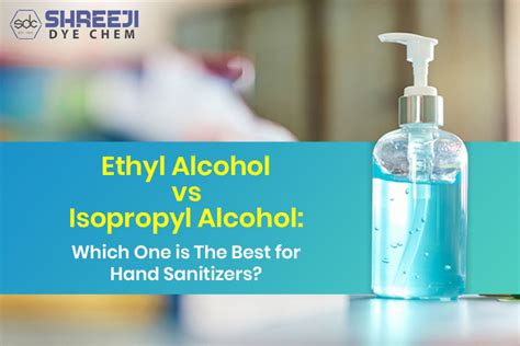 Ethyl Alcohol vs. Isopropyl Alcohol: Which One is The Best for Hand ...