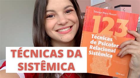 T Cnicas Da Terapia Sist Mica E Dicas De Livros Study Vlog Da P S