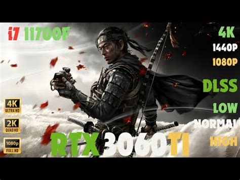 Ghost Of Tsushima Rtx 3060 Ti 1080p 1440p 4K DLSS YouTube