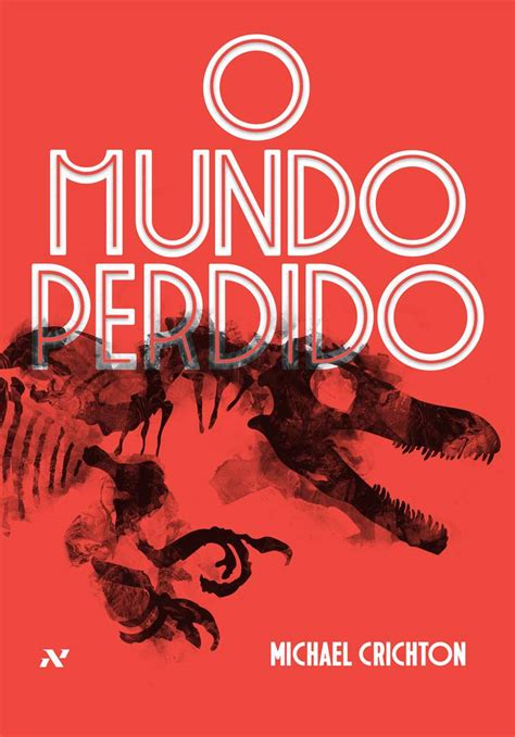 Resenha O Mundo Perdido De Michael Crichton