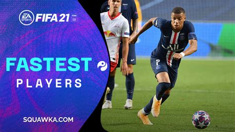 FIFA 21 Fastest Players Top 20 Speedsters Confirmed Squawka