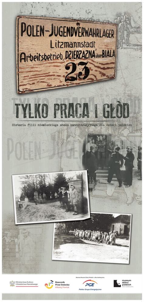 Tylko Praca I G D Wystawy Muzeum Dzieci Polskich Ofiar