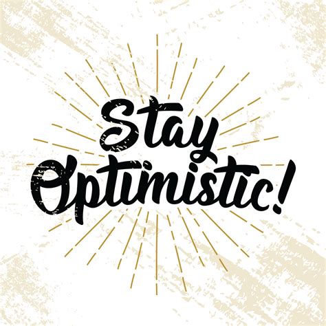 Stay Optimistic Typography 198642 Vector Art At Vecteezy