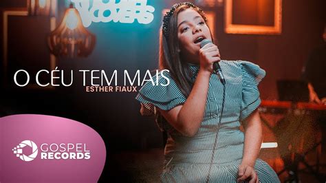 Esther Fiaux O Céu Tem Mais Cover Valesca Mayssa YouTube