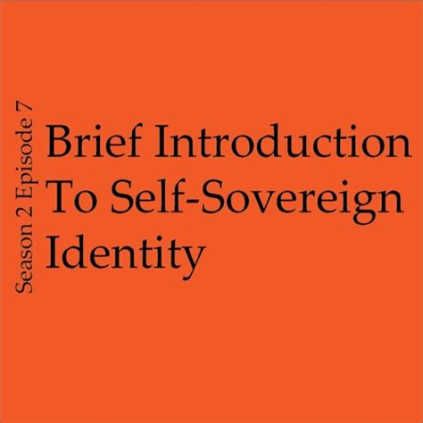 Stream Episode Brief Introduction To Self Sovereign Identity By