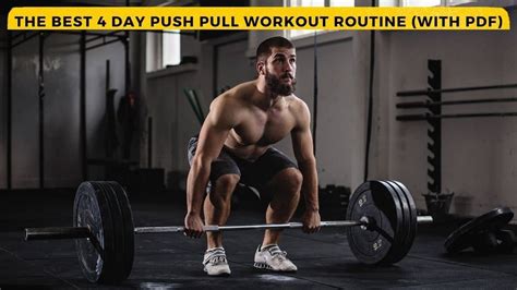 4 Day Push Pull Workout Routine With Pdf The Fitness Phantom R